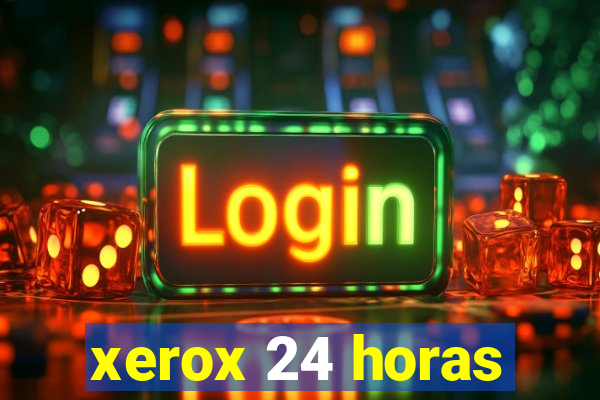 xerox 24 horas